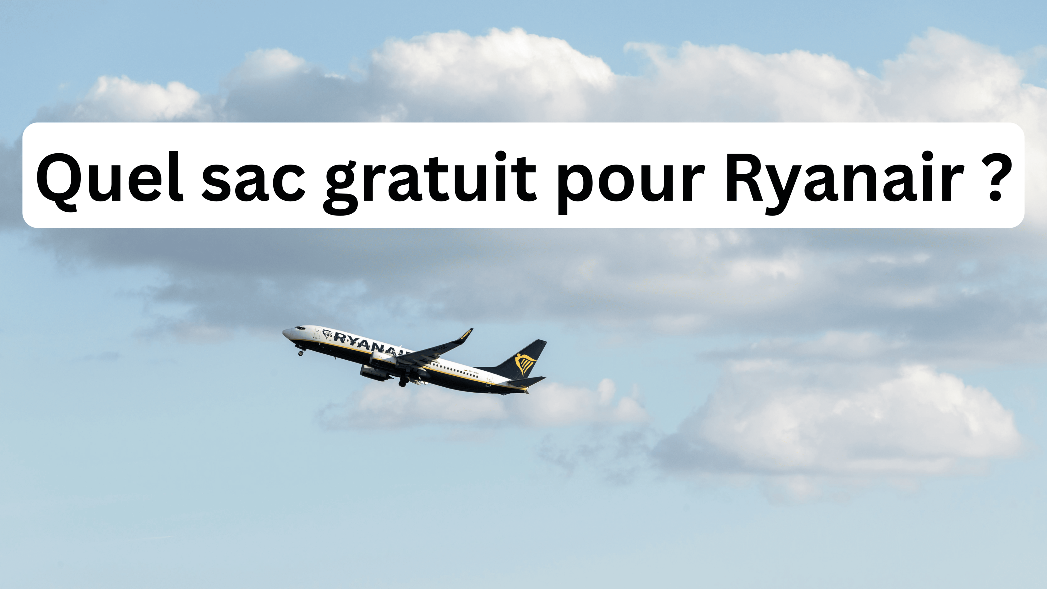 Quel sac gratuit pour Ryanair ? Guide complet 2025 Image